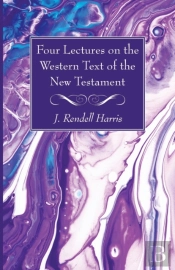 Four Lectures On The Western Text Of The New Testament