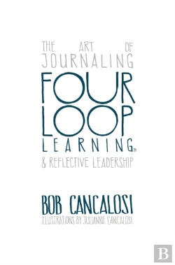 Bertrand.pt - Four Loop Learning: The Art Of Journaling And Reflective Leadership