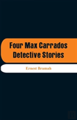Bertrand.pt - Four Max Carrados Detective Stories
