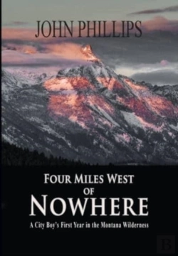 Bertrand.pt - Four Miles West Of Nowhere: A City Boy'S