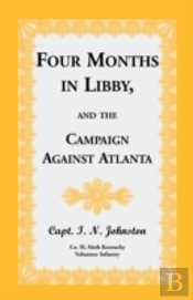 Four Months In Libby, And The Campaign Against Atlanta