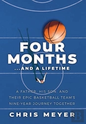 Four Months...And A Lifetime: A Father,