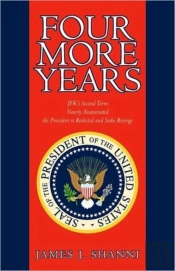 Four More Years: Nearly Assassinated The