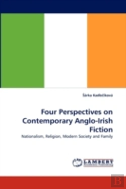 Bertrand.pt - Four Perspectives On Contemporary Anglo-Irish Fiction