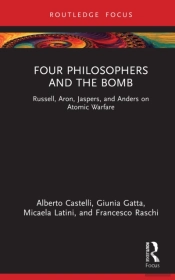 Four Philosophers And The Bomb