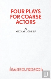 Four Plays For Coarse Actors
