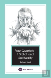 Four Quartets - T S Eliot And Spirituality