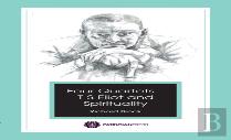 Four Quartets - T S Eliot And Spirituality