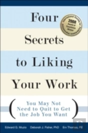 Four Secrets To Liking Your Work
