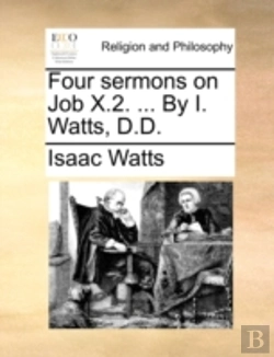 Bertrand.pt - Four Sermons On Job X.2. ... By I. Watts