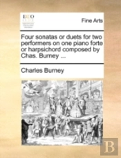 Four Sonatas Or Duets For Two Performers