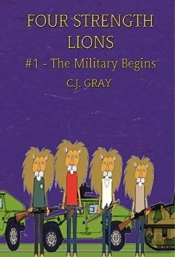 Four Strength Lions  : The Military Begi