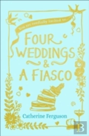 Four Weddings And A Fiasco