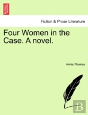 Four Women In The Case. A Novel.