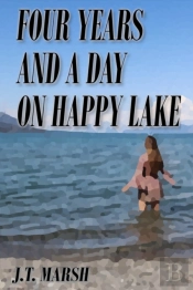 Four Years And A Day On Happy Lake: A No
