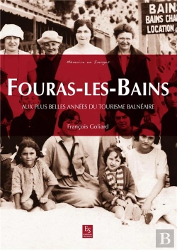 Bertrand.pt - Fouras-Les-Bains Aux Plus Belles Années Du Tourisme Balnéaire