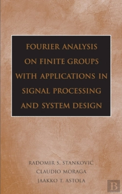 Bertrand.pt - Fourier Analysis On Finite Groups With Applications In Signal Processing And System Design