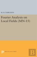 Fourier Analysis On Local Fields