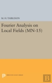 Fourier Analysis On Local Fields