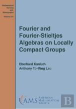 Fourier And Fourier-Stieltjes Algebras On Locally Compact Groups