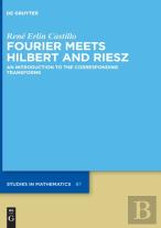 Fourier Meets Hilbert And Riesz