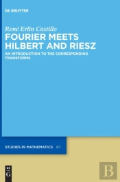 Fourier Meets Hilbert And Riesz