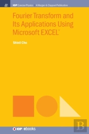 Fourier Transform And Its Applications Using Microsoft Excelâ®