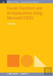 Fourier Transform And Its Applications Using Microsoft Excel(R)
