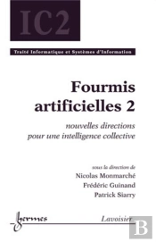 Fourmis Artificielles ; Intelligence Collective Traité Ic2 ; Série Informatique Et Si