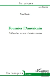 Fournier L'Américain ; Mémoires Secrets Et Autres Textes