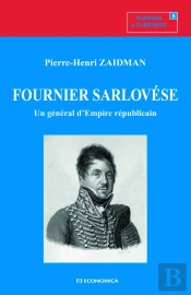 Fournier Sarlovése ; Un Général D'Empire Républicain