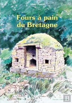 Bertrand.pt - Fours À Pain De Bretagne : Implantation, Usage, Protection, Construction, Coutumes, Histoires, Conte