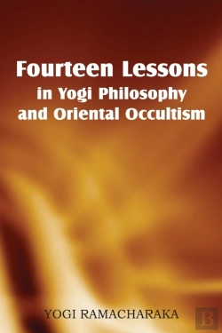 Bertrand.pt - Fourteen Lessons In Yogi Philosophy And Oriental Occultism