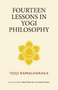 Fourteen Lessons In Yogi Philosophy