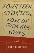 Fourteen Stories, None Of Them Are Yours