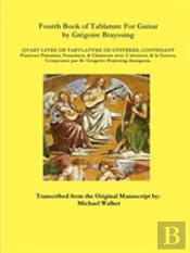 Fourth Book Of Tablature For Guitar By Gregoire Brayssing