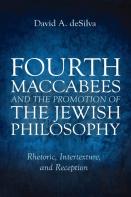 Fourth Maccabees And The Promotion Of The Jewish Philosophy