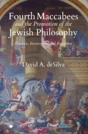 Fourth Maccabees And The Promotion Of The Jewish Philosophy