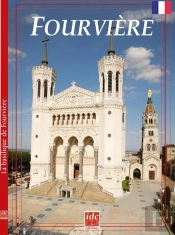 Fourviere - Citadelle De La Foi Lyonnaise