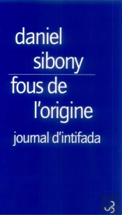 Fous De L'Origine - Journal De L'Intifada