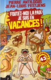 Foutez-Moi La Paix  Je Suis En Vacances
