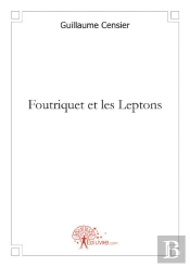 Foutriquet Et Les Leptons