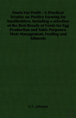 Bertrand.pt - Fowls For Profit - A Practical Treatise On Poultry Farming For Smallholders, Including A Selection Of The Best Breeds Of Fowls For Egg Production And
