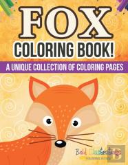Fox Coloring Book! A Unique Collection Of Coloring Pages