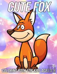 Fox Coloring Book For Kids Ages 3-8