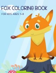 Fox Coloring Book For Kids Ages 4-8