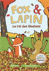 Fox Et Lapin T.2 ; Le Roi Des Illusions