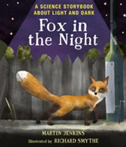 Bertrand.pt - Fox In The Night: A Science Storybook About Light And Dark
