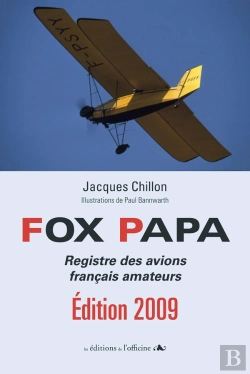 Bertrand.pt - Fox Papa ; Registre Des Avions Français Amateurs (Éditon 2009)