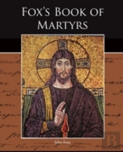 Fox S Book Of Martyrs